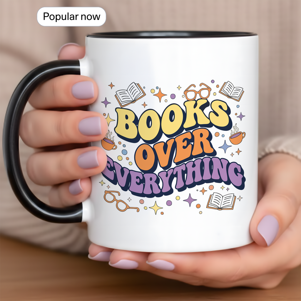 Books Over Everything Mug – Colorful Book Lover Coffee Cup – Funny Reader Gift – 11oz 15oz Ringer Mug |Mug152